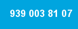 939 003 81 07 939 003 81 07